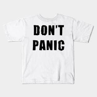 Don't panic Kids T-Shirt